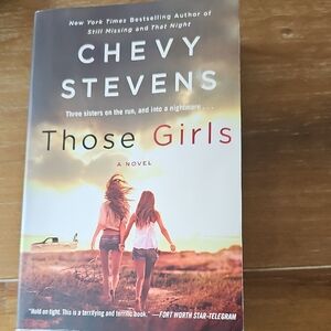 Chevy Stevens 'Those Girls' Novel. Excellent Book!